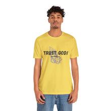 Load image into Gallery viewer, Trust God Tee
