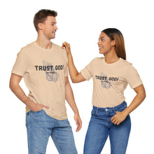 Load image into Gallery viewer, Trust God Tee