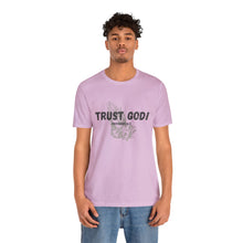Load image into Gallery viewer, Trust God Tee