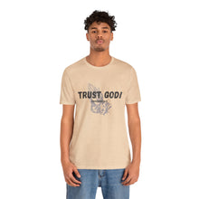 Load image into Gallery viewer, Trust God Tee