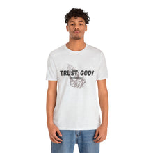Load image into Gallery viewer, Trust God Tee