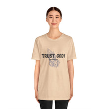 Load image into Gallery viewer, Trust God Tee