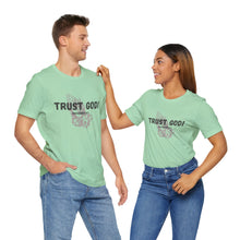 Load image into Gallery viewer, Trust God Tee